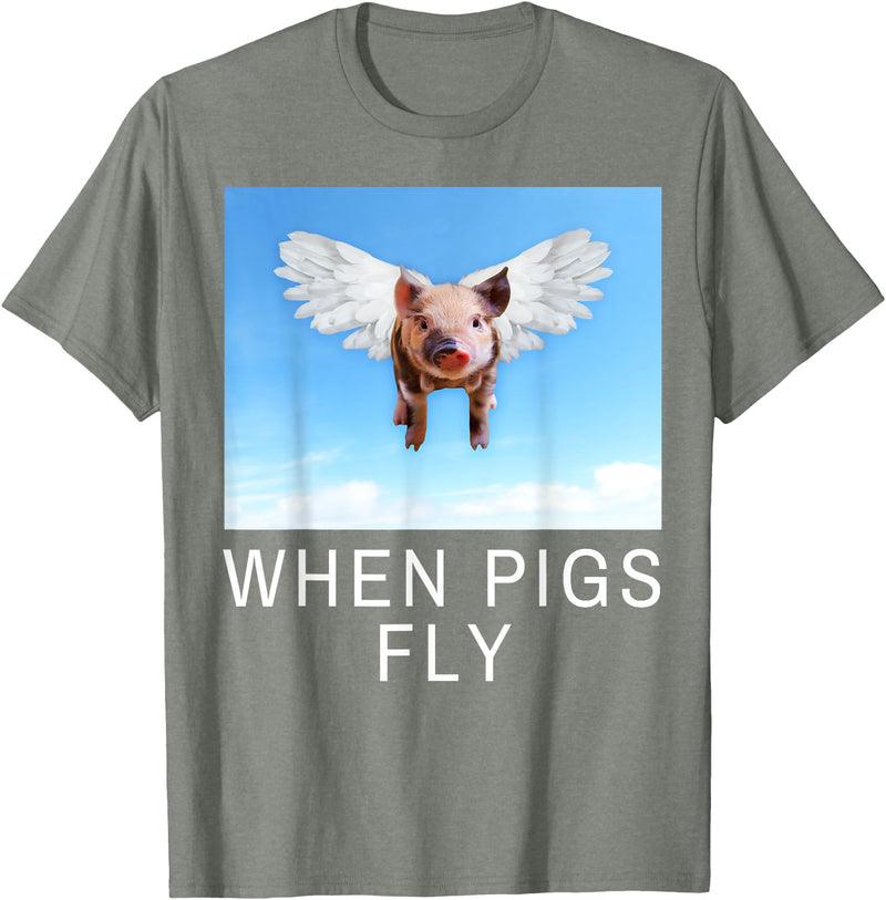 Sarcastic Apparel Shop Funny Sarcastic When Pigs Fly Funny Apparel for everyone T-Shirt - Olive Heather