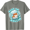 Keep On Rolling Cute Hamster Hammy Owner Pet Lover Gift T-Shirt - Olive Heather