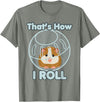 Cute Funny How I Roll Hamster Ball Cartoon T-Shirt T-Shirt - Olive Heather
