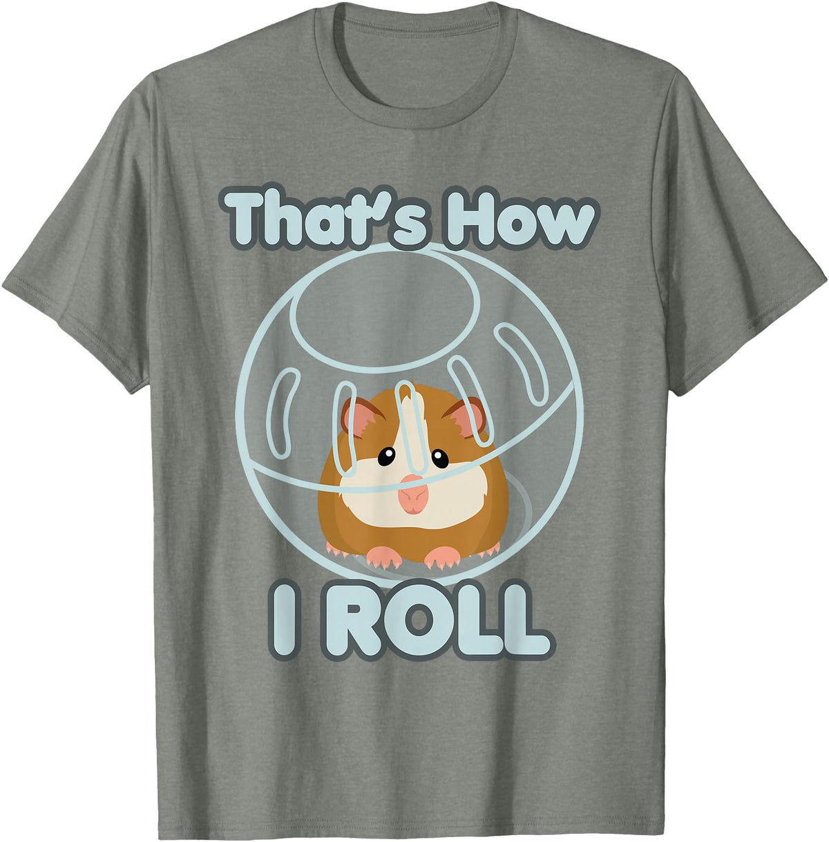 Cute Funny How I Roll Hamster Ball Cartoon T-Shirt T-Shirt - Olive Heather