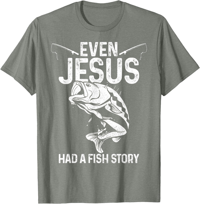 Christian Fishing Apparel & Fisherman Gifts Even Jesus Had A Fish Story Funny Fishing Fisherman Gift T-Shirt - Olive Heather