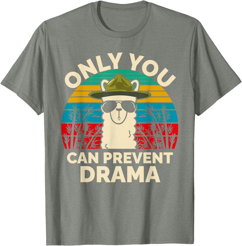 Only You Can Prevent Drama Llama Funny Meme Joke Only You Can Prevent Drama Llama Camping Camp Lover Camper T-Shirt - Olive Heather