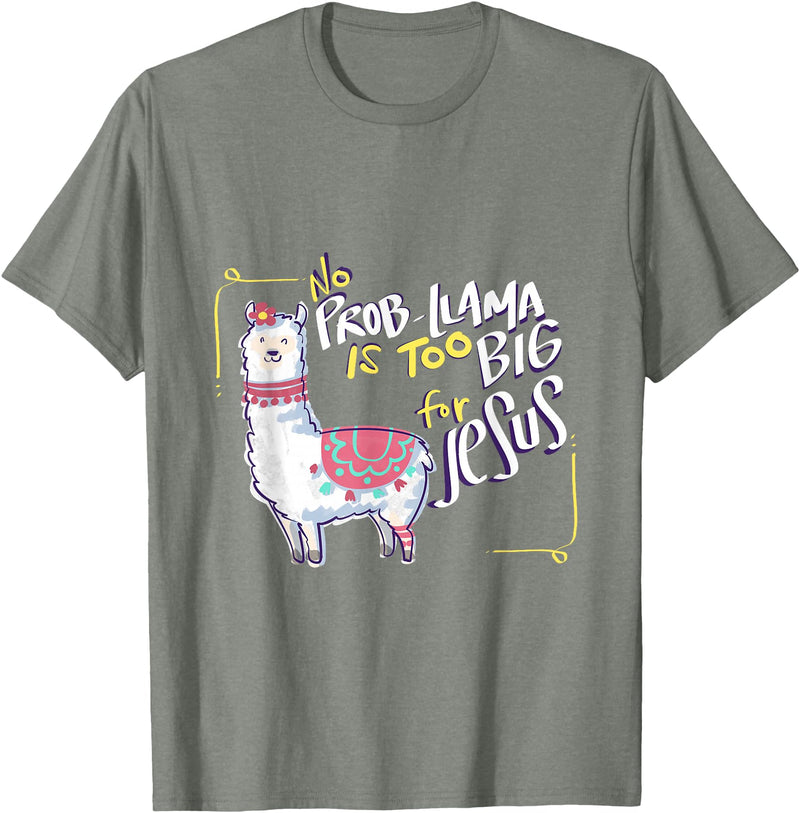 Christian and Jesus apparel - no probllama Design No Prob Llama is Too Big for Jesus Gift Idea T-Shirt - Olive Heather