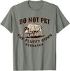 Nebraska Buffalo Funny Quote Nebraska Do Not Pet the Fluffy Cows Funny Bison Souvenir T-Shirt - Olive Heather