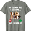 Guinea Pig Lover Apparel Furry Potato Pets My Guinea Pig Calls and I Must Go T-Shirt - Olive Heather