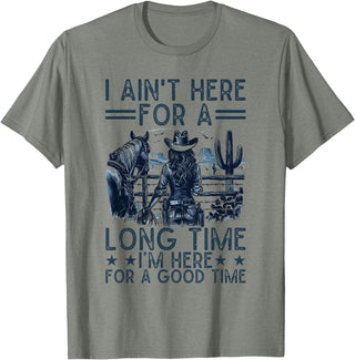 Western Cowgirl Gifts for Women & Girls I Ain't Here For A Long Time Western Country Horse Cowgirl T-Shirt - Olive Heather
