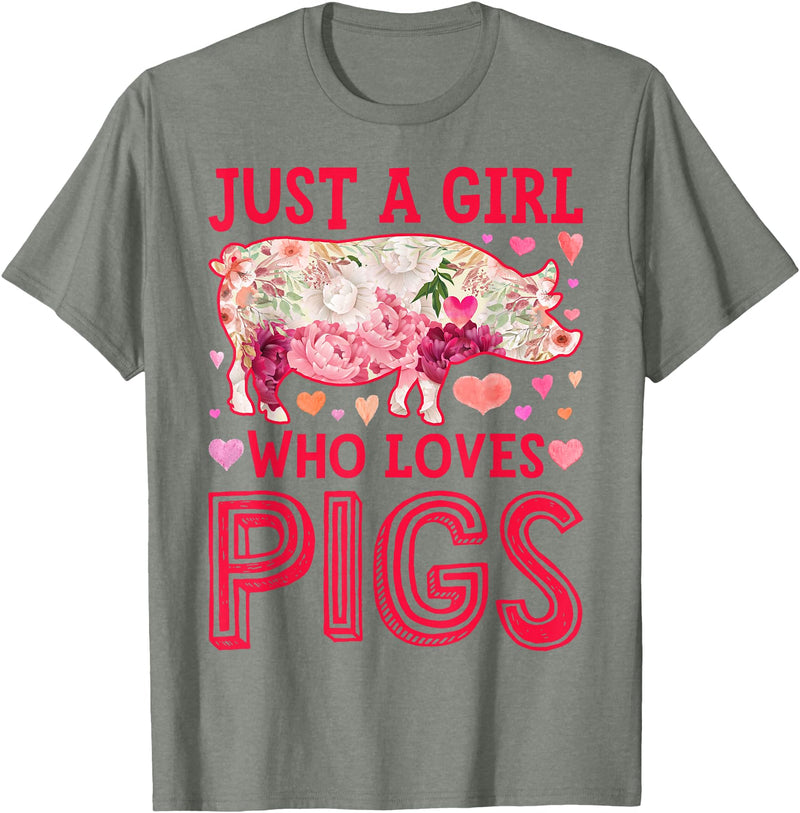 Piggy Squad Co Pig Just A Girl Who loves Pigs Women Farm Farmer Flower T-Shirt - Olive Heather