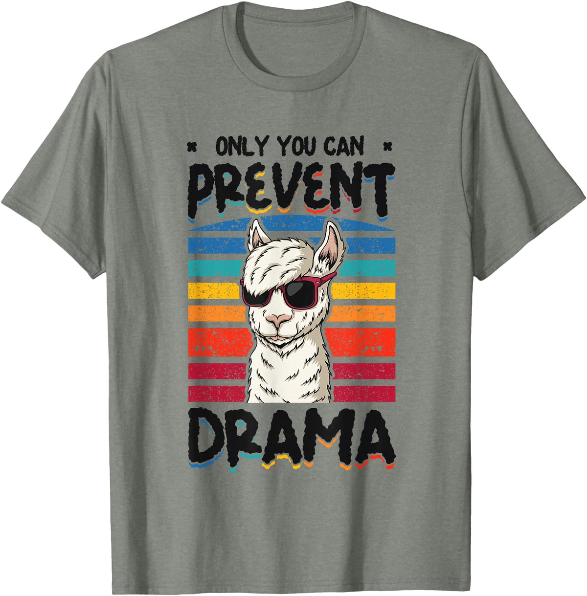 No Drama Llama and Alpaca Designs Only You Can Prevent Drama Llama T-Shirt - Olive Heather