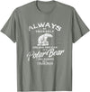 Love Polar Bears - White Bear T shirt, Tee Always Be Yourself Unless You Can Be A Polar Bear T shirt T-Shirt - Olive Heather