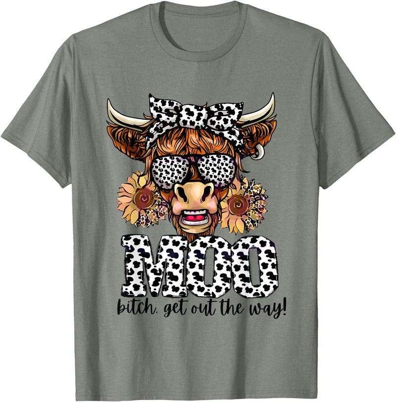Moo Bitch Get Out The Way Western Cow Mo Tees Moo Bitch Get Out The Way Western Cow Mo T-Shirt - Olive Heather