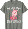 CRUDO I'm A Big Deal It's My Birthday Funny Birthday with Pig T-Shirt - Olive Heather