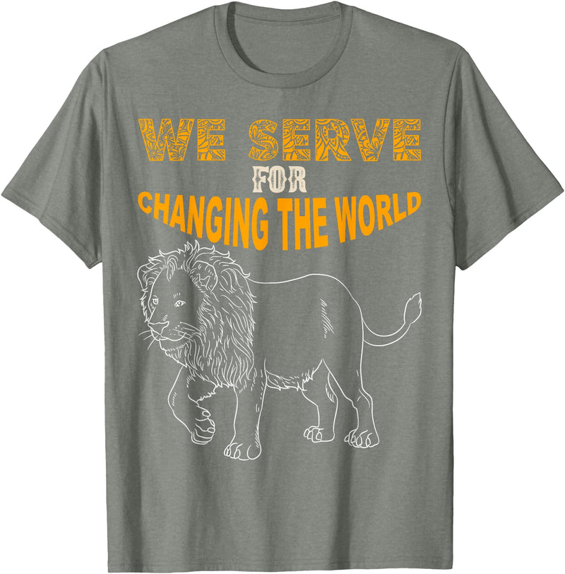 Lions member gift Lions Club Members Gift We Serve to Change the World T-Shirt - Olive Heather