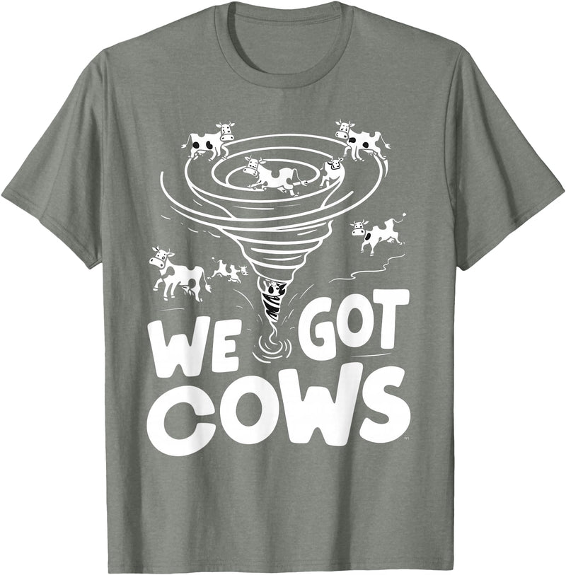 Tornado Chaser We Got Cows Funny Storm Spotter T-Shirt - Olive Heather