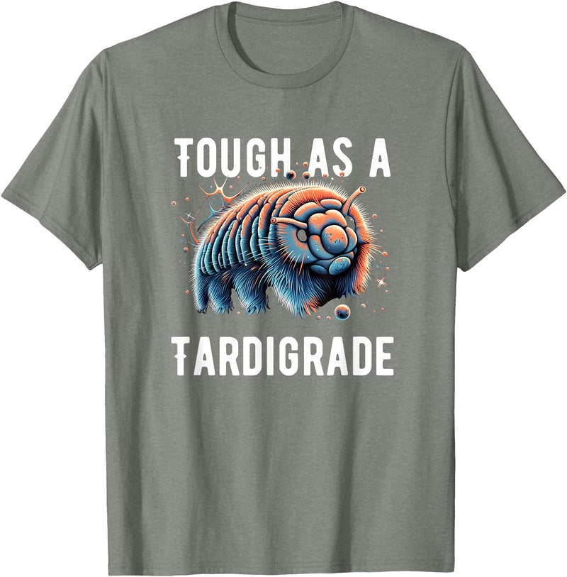 water bear -Tardigrade Cute Water Bear Tough As A Tardigrade Water Bear T-Shirt - Olive Heather