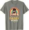 Rainbow Daddy Co Pride Daddy Voice Rainbow, Don't Make Me Use My Daddy Voice T-Shirt - Olive Heather