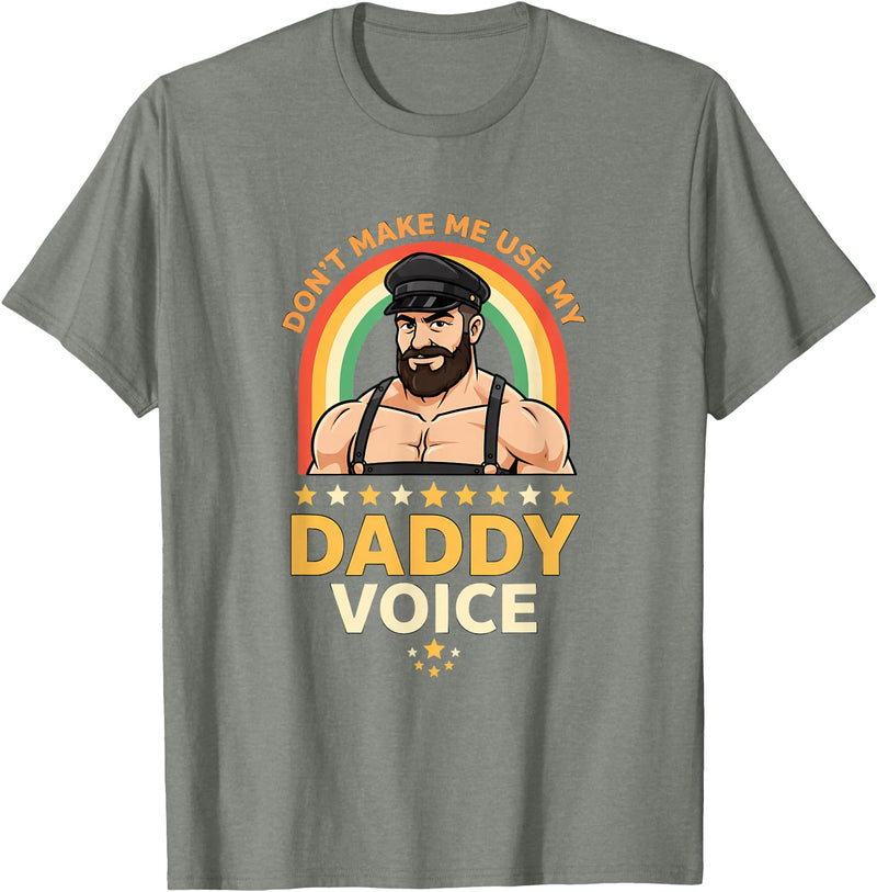 Rainbow Daddy Co Pride Daddy Voice Rainbow, Don't Make Me Use My Daddy Voice T-Shirt - Olive Heather