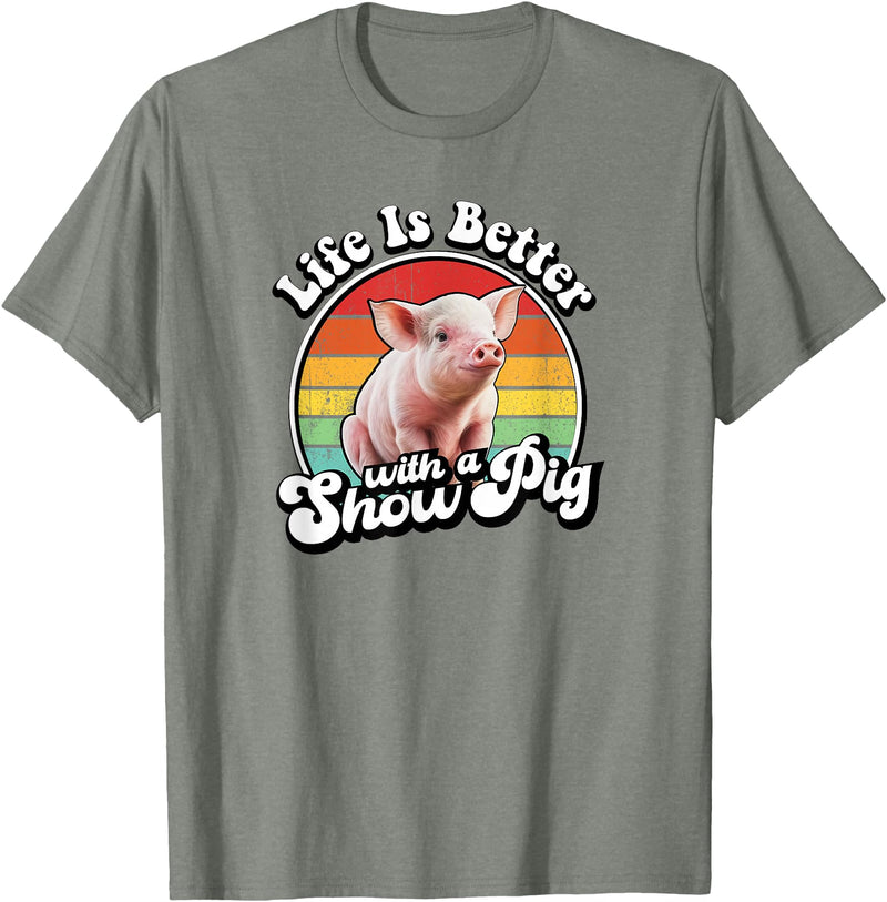 Funny Girls Piggy Mom Farm Gift T Shirts & Hoodies Mens Womens Retro Vintage Life Is Better Cute Show Pig Lover T-Shirt - Olive Heather