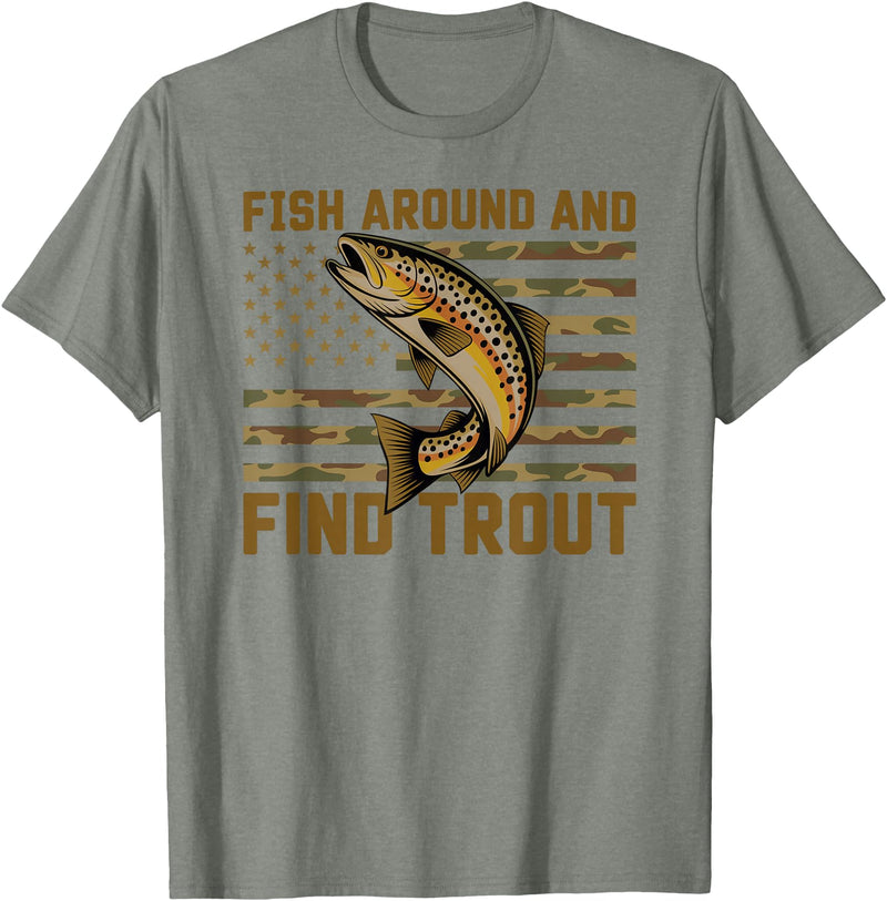 Fish Around and Find Trout American Flag t -shir t Fish Around and Find Trout American Flag T-Shirt - Olive Heather