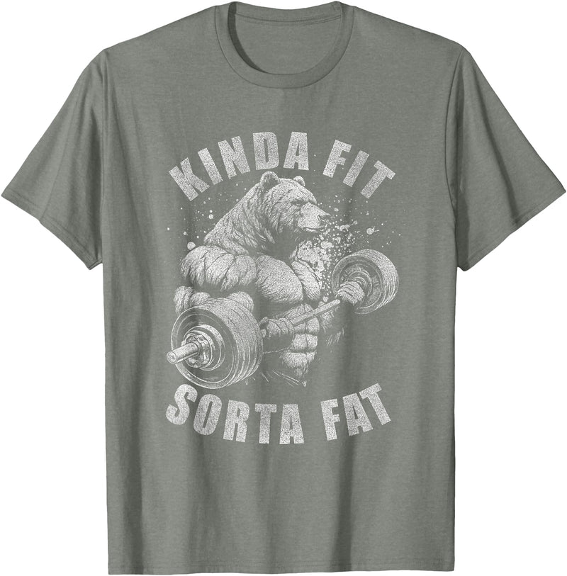 Funny Bear Kinda Fit Sorta Fat Gym Weightlifting Kinda Fit Sorta Fat Funny Gym Bear Weightlifting Workout T-Shirt - Olive Heather