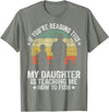 Vintage Fishing Dad & Funny Fisherman Gifts My Daughter Is Teaching Me How To Fish Funny Fishing Papa T-Shirt - Olive Heather