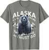Alaska is Calling and I Must Go, Alaskan Bear and Nature T-Shirt - Olive Heather