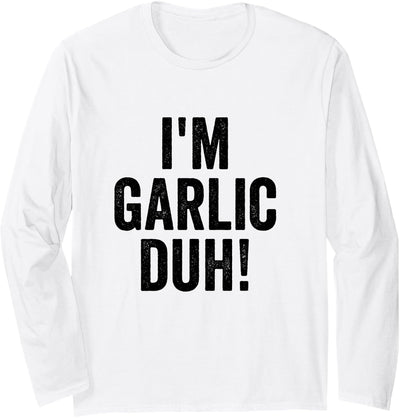 Last Minute Lazy Halloween Costumes Co. I'm Garlic Duh Halloween Party Costume Long Sleeve T-Shirt
