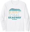 Skagway Alaska Vintage Souvenirs Skagway Alaska Grizzly Bear Souvenir Long Sleeve T-Shirt - White