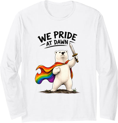 LGBTQ Polar Bear Pride Rainbow Dawn Humor We Pride At Dawn Funny LGBTQ Month Rainbow Polar Bear Gay Long Sleeve T-Shirt