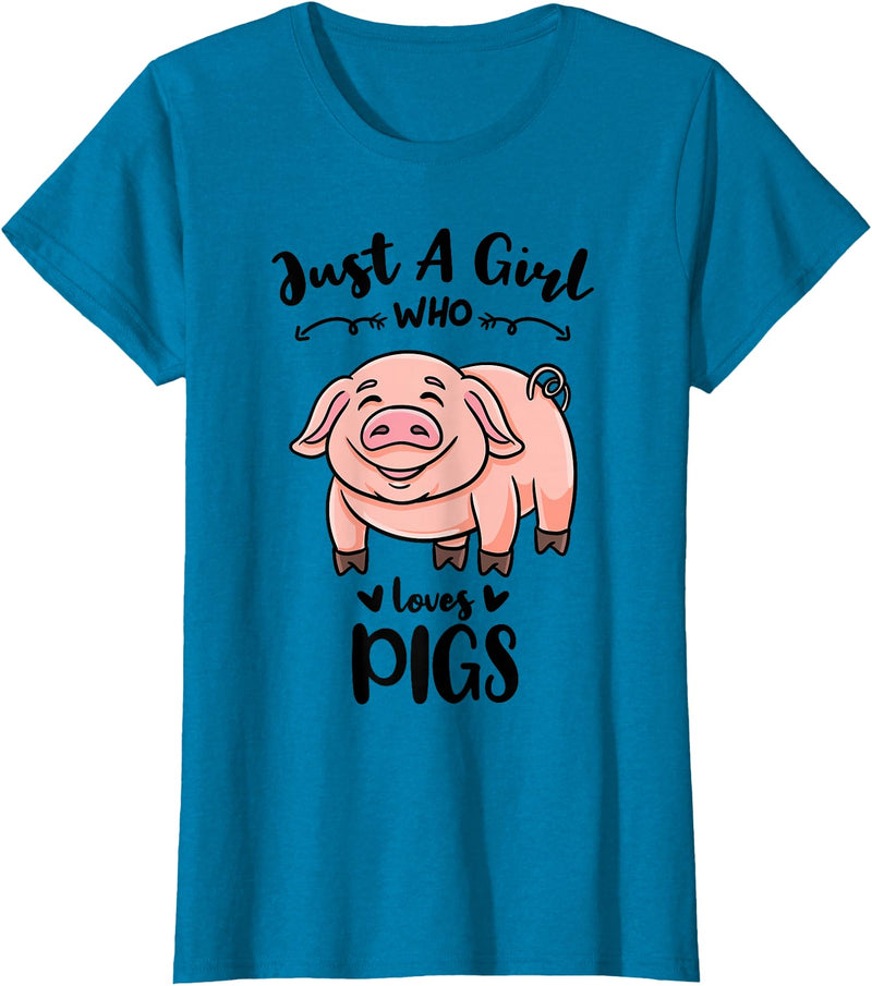 Just A Girl Who Loves Pigs T-Shirt - Sapphire Blue