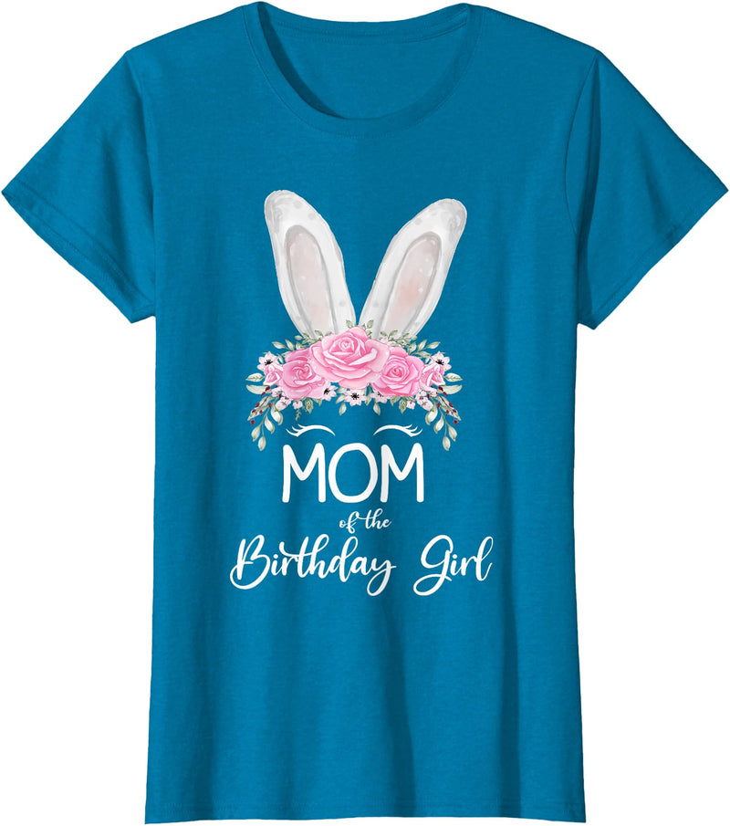 Mom of the Birthday Girl"- Family Bunny Rabbit Birthday T-Shirt in Sapphire Blue