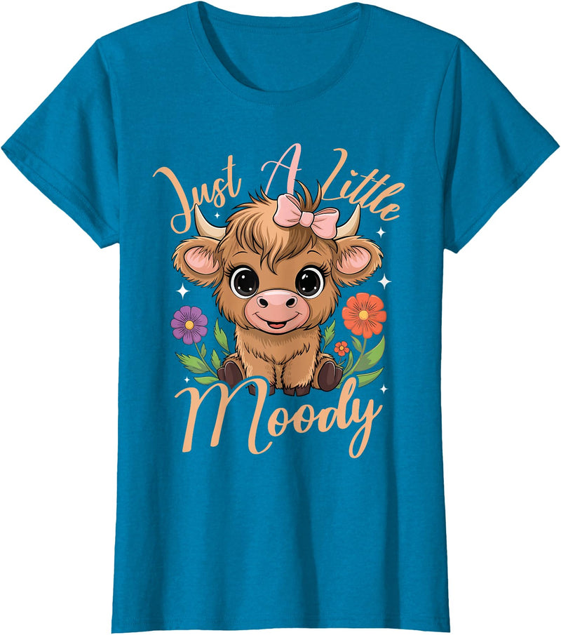 Just A Little Moody We Love Highland Cows Tee Highland Cow Just A Little Moody Flower Funny Farm Farmer T-Shirt - Sapphire