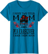 TeeaxArt Red Buffalo Mothers Day Gifts I Have Two Titles Mom And PCA Caregiver Buffalo Mothers Day T-Shirt - Sapphire Blue