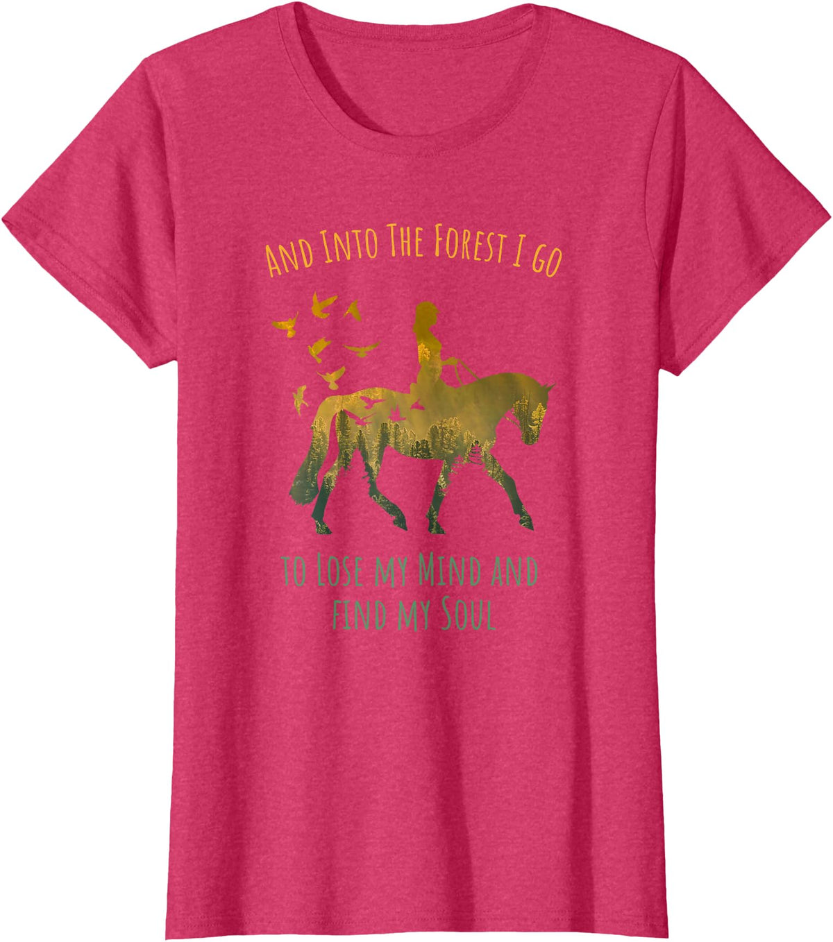 And Into The Forest Horse Riding Shirt Girls Women And Into The Forest I Go Horse Riding Shirt for Girls Women T-Shirt - Red Heather