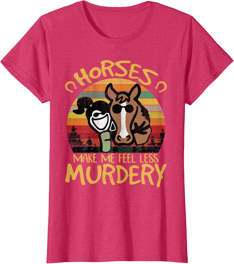Vintage Horse Girls Shirt Horses Make Me Feel Less Murdery Funny Riding Girl Shirt T-Shirt - Red Heather