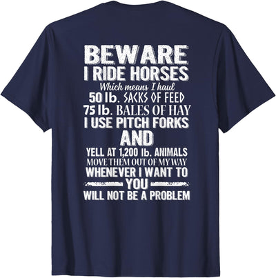 Funny Horse Riding Lover Sarcastic Gift Shirt Beware I Ride Horses You Will Not Be A Problem Funny T-Shirt