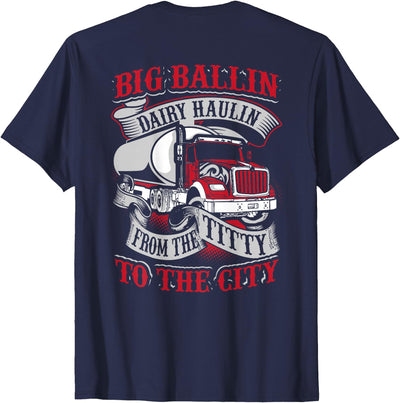 Nyc Big Ballin Dairy Hallin Titty to City Cow Milk Truck T-Shirt