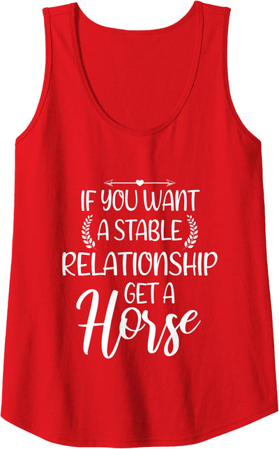 Womens If you want a stable Relationship get a Horse Funny Horses Tank Top
