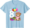 8th Birthday Teddy Bear - 8 Years Old Gift Tee Kids Eight Birthday Teddy Bear - 8 Year Old Girl T-Shirt - Baby Blue