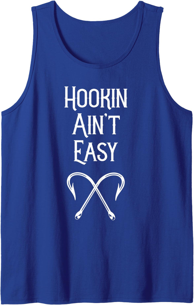 Hookin aint easy fishing mens gift Tank Top - Royal Blue