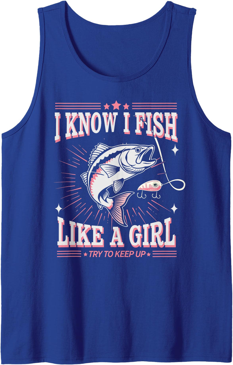 Funny Fish On Fishing Joke Fisherman DAD Humor Tee Fish Like a Girl Fish Fun Fishing Girls Funny Fisherman Joke Tank Top - Royal Blue