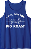 Cool Pig Roast Humor Quote Merch Pig Roast Apparel - Funny Roasts Lover Design Tank Top - Royal Blue