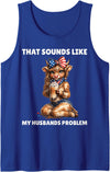 Patriotic Wives 4th of July Highland Cow Apparel that Sounds Like My Husbands Problem Patriotic Highland Cow Tank Top -
