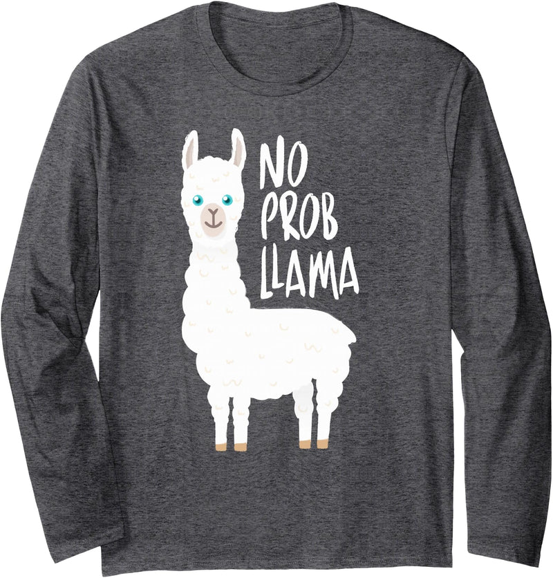 CuisineDuCool Cute No Prob Llama - No Probllama Long Sleeve T-Shirt - Dark Heather Grey