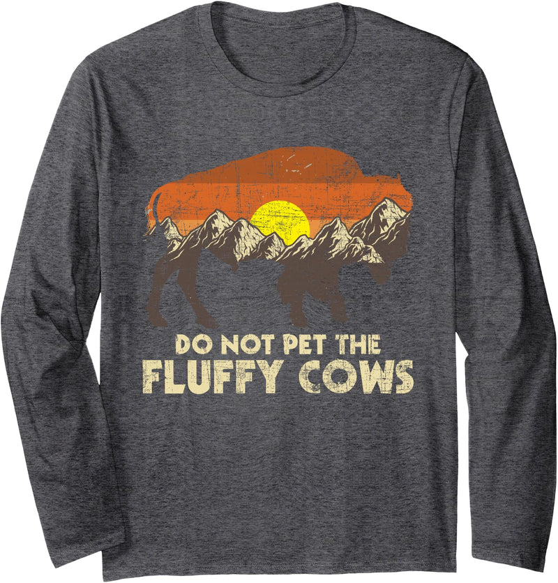 Bison Lover Shirts Do Not Pet The Fluffy Cows - Bison Buffalo Lover Wildlife Long Sleeve T-Shirt - Dark Heather Grey