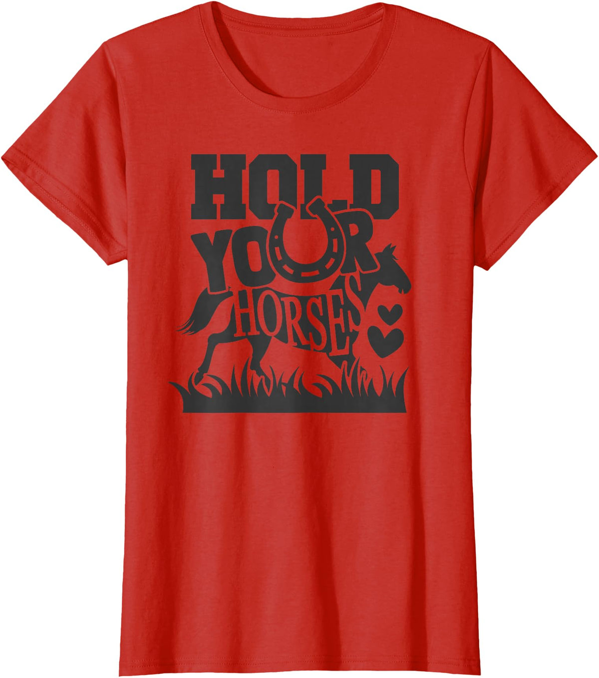 Horse Gifts Shirts by MV&SG Hold Your Horse, Horses Gifts Shirts Girls Women T-Shirt - Red