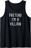 Pretend Im Halloween Costume Ideas Pretend I'm A Villain Halloween Costume Tank Top - Black