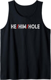 He Him Hole Funny Trending For Mens Costume He Him Hole Valentine's Day Funny Sarcastic Graphic Tank Top - Black