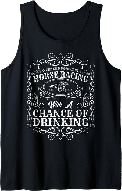 Weekend Forecast Horse Racing Chance of Drinking Derby Tank Top