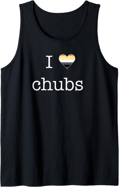 I Love Chubs Design for Gay Men Bears who Tank Top