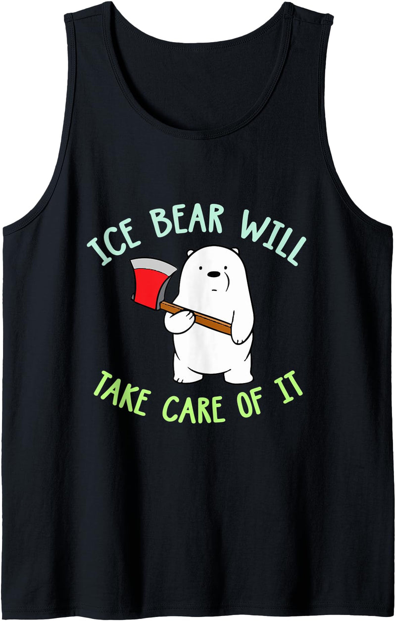 PeeKay Apparel - Fun Bears Ice Bear Will Take Care Of It Funny Quote Tank Top - Black